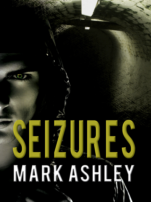Title details for Seizures by Mark Ashley - Available